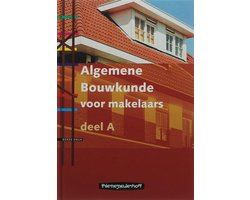 Algemene Bouwkunde voor makelaars A
