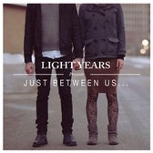 Light Years - Just Between Us (7" Vinyl Single)