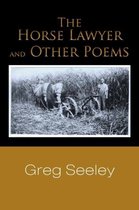 The Horse Lawyer and Other Poems