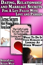 Dating & Relationships For Women - Dating, Relationship and Marriage Secrets For a Life Filled With Love and Passion