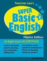 Teacher Lee's Super Basic English 2 - Filipino Edition