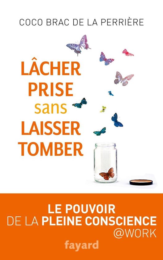 Lâcher prise sans laisser tomber (ebook),