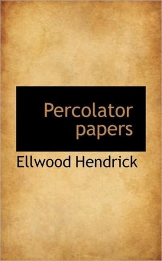 Percolator Papers 9781117693842 Ellwood Hendrick Boeken