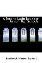 A Second Latin Book for Junior High Schools