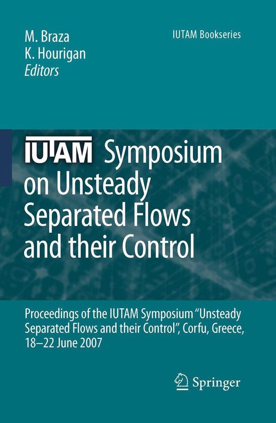 IUTAM Bookseries 14 - IUTAM Symposium on Unsteady Separated  ... - cover