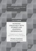 Creativity, Education and the Arts- Working Creatively with Stories and Learning Experiences