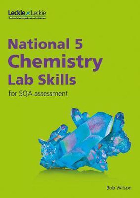 Lab Skills for SQA Assessment National 5 Chemistry Lab Skills for the