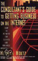 The Consultant's Guide to Getting Business on the Internet
