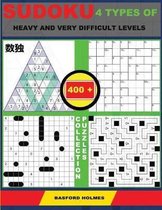 Sudoku 4 Types of Heavy and Very Difficult Levels. 400 Collection Puzzles.