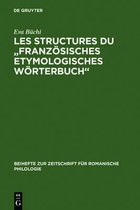 Beihefte Zur Zeitschrift Für Romanische Philologie- Les Structures du "Französisches Etymologisches Wörterbuch"
