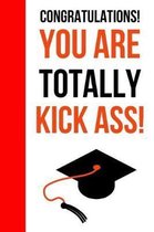 Congratulations! You Are Totally Kick Ass!