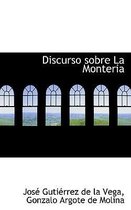 Discurso Sobre La Monteria