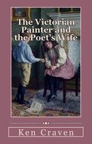 The Victorian Painter and the Poet's Wife