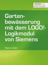 shortcuts 189 - Gartenbewässerung mit dem LOGO!-Logikmodul von Siemens