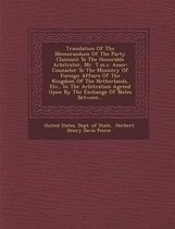 Translation of the Memorandum of the Party Claimant to the Honorable Arbitrator, Mr. T.M.C. Asser