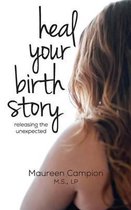 Heal Your Birth Story