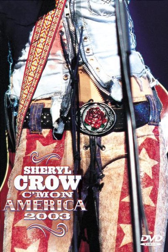 Cover van de film 'Sheryl Crow - C'Mon America 2003'