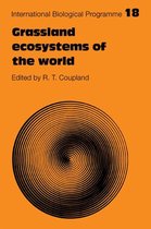 International Biological Programme Synthesis SeriesSeries Number 18- Grassland Ecosystems of the World: Analysis of Grasslands and their Uses
