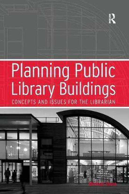 Planning Public Library Buildings | 9781138257160 | Michael Dewe ...