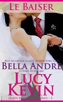 Le Baiser (Quatre Mariages Et Un Fiasco - 5)