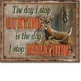 Stop Hunting - Stop Breathing Metalen wandbord 31,5 x 40,5 cm.