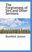 The Forgiveness of Sins and Other Sermons