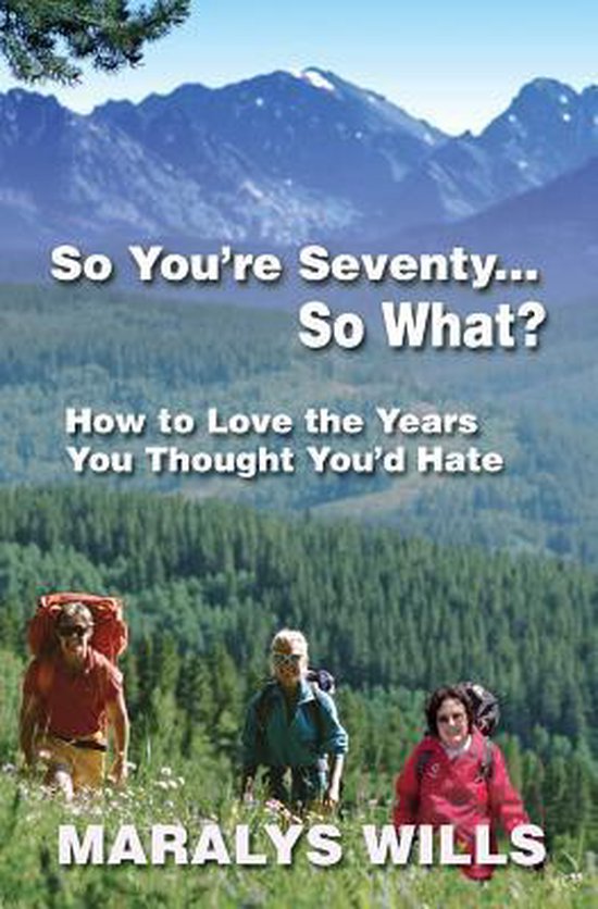 So You're Seventy ... So What? - cover