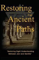 Restoring the Ancient Paths Revised
