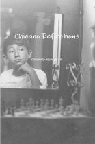 Chicano Reflections