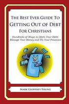 The Best Ever Guide to Getting Out of Debt for Christians