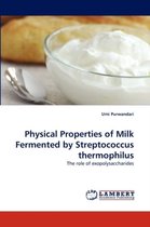 Physical Properties of Milk Fermented by Streptococcus thermophilus