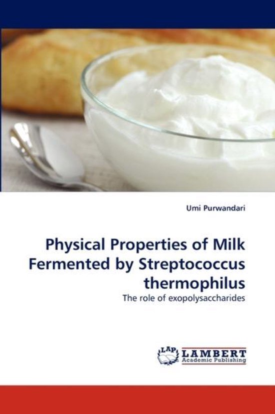 Physical Properties of Milk Fermented by Streptococcus thermophilus ...