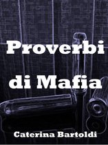 Proverbs of the Mafia