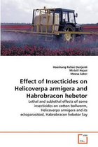 Effect of Insecticides on Helicoverpa armigera and Habrobracon hebetor