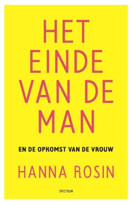 Cover van het boek 'Het einde van de man en de opkomst van de vrouw'
