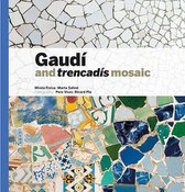 Gaudi Gaudi and trencadis mosaic