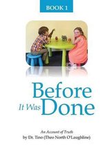 Before It Was Done