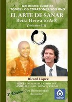 EL ARTE DE SANAR Reiki Heiwa to Ai (R) (Volumen III)