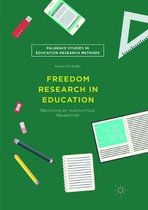 Palgrave Studies in Education Research Methods- Freedom Research in Education