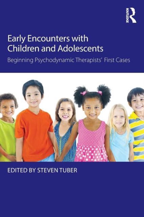 Early Encounters With Children & Adolesc 9781138815926 Steven Tuber