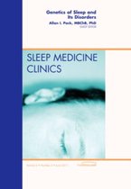 Genetics Of Sleep And Its Disorders, An Issue Of Sleep Medic
