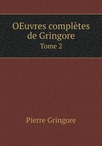 OEuvres completes de Gringore Tome 2