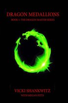 The Dragon Master Series - Dragon Medallions