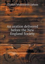 An oration delivered before the New England Society