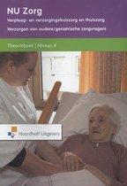 Nu zorg Niveau 4 Verplegen van oudere/geriatrische zorgvragers Theorieboek
