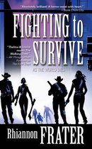 Fighting to Survive