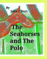 The Seahorses and The Polo.