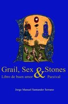 Grail, Sex and Stones