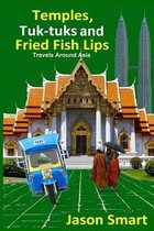 Temples, Tuk-Tuks and Fried Fish Lips