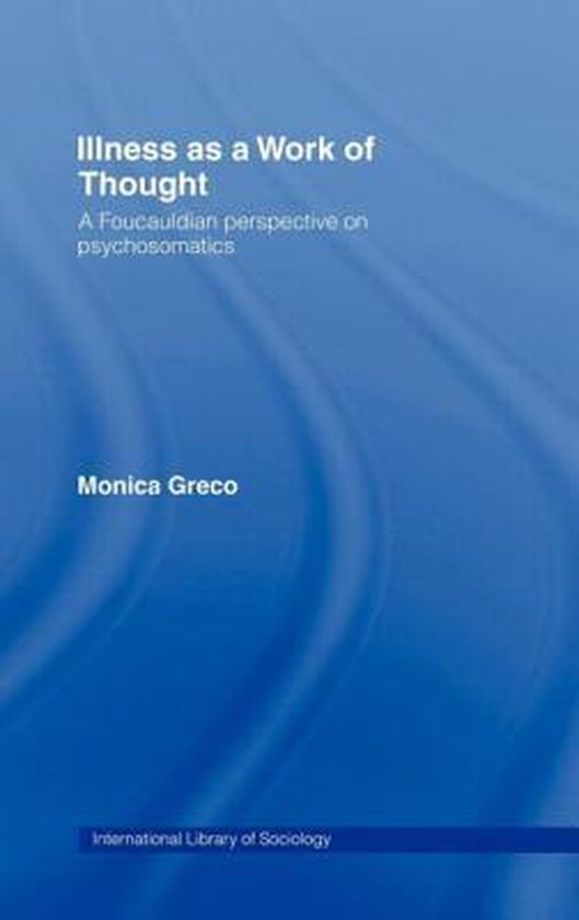 International Library of Sociology- Illness as a Work of Tho ... - cover
